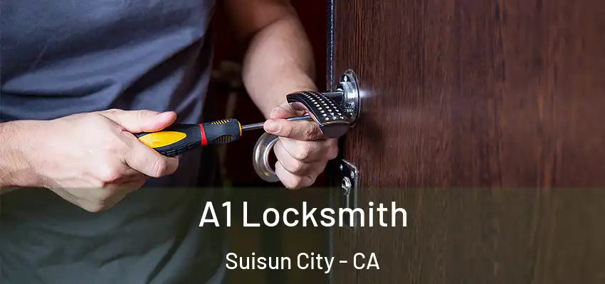  A1 Locksmith Suisun City - CA