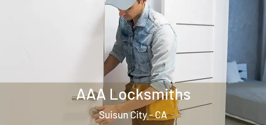  AAA Locksmiths Suisun City - CA
